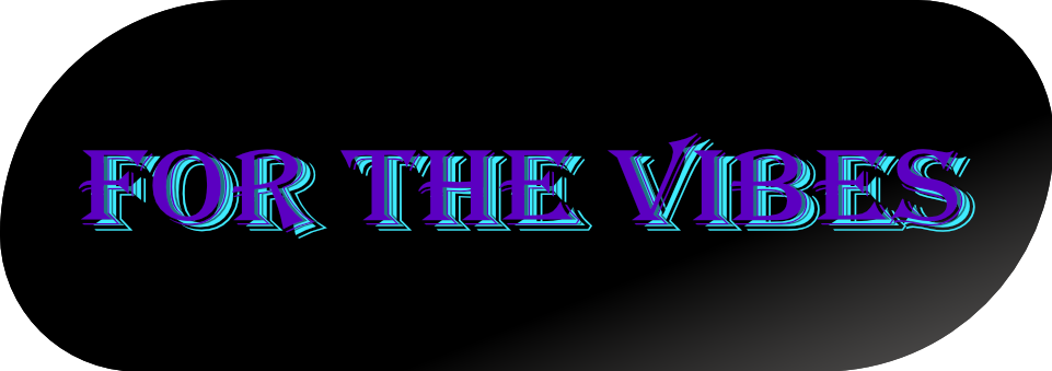 for the vibes banner